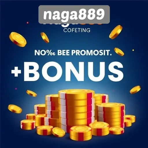 Bonus dan Promosi Menarik di Naga889 untuk Anggota Baru